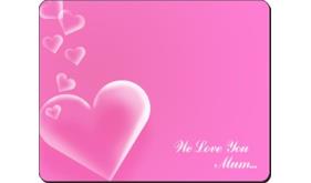 Click image to see all products with these hearts.

"We Love You Mum..."