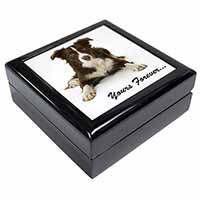 Liver and White Border Collie "Yours Forever..." Keepsake/Jewellery Box