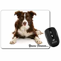 Liver and White Border Collie "Yours Forever..." Computer Mouse Mat