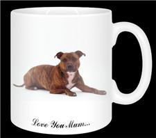 Staffordshire Bull Terrier "Love You mum..." 11oz Ceramic mug Gift