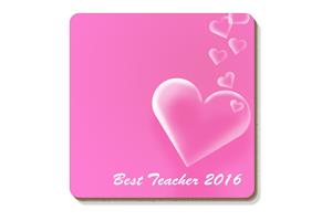 Pink Heart  "Best Teacher 2016" Sentiment Single 90cm leather Coaster