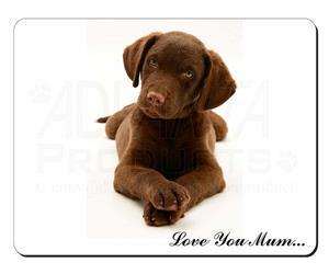 Chocolate Labrador Puppy Dog Mum Sentiment