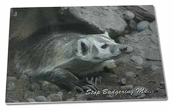 Large Glass Cutting Chopping Board Badger-Stop Badgering Me!