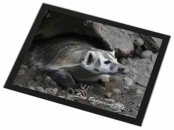 Badger-Stop Badgering Me! Black Rim High Quality Glass Placemat