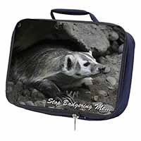 Badger-Stop Badgering Me! Navy Insulated School Lunch Box/Picnic Bag