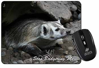 Badger-Stop Badgering Me! Computer Mouse Mat