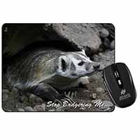 Badger-Stop Badgering Me! Computer Mouse Mat