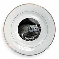 Badger-Stop Badgering Me! Gold Rim Plate Printed Full Colour in Gift Box