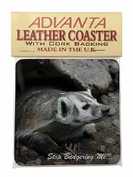 Badger-Stop Badgering Me! Single Leather Photo Coaster