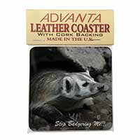 Badger-Stop Badgering Me! Single Leather Photo Coaster