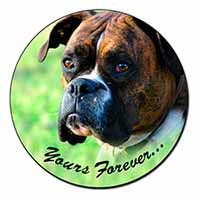 Brindle and White Boxer Dog "Yours Forever..." Fridge Magnet Printed Full Colour