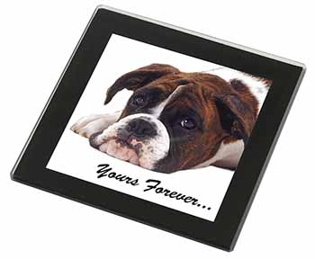 Boxer Dog "Yours Forever..." Black Rim High Quality Glass Coaster