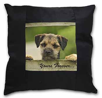 Border Terrier Puppy Dog "Yours Forever..." Black Satin Feel Scatter Cushion