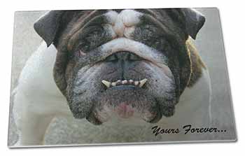 Large Glass Cutting Chopping Board Bulldog "Yours Forever..."