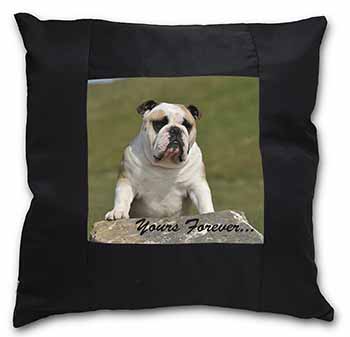 A Proud Bulldog "Yours Forever..." Black Satin Feel Scatter Cushion