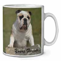 A Proud Bulldog "Yours Forever..." Ceramic 10oz Coffee Mug/Tea Cup