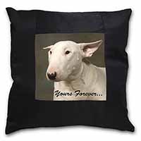 Bull Terrier Dog "Yours Forever" Black Satin Feel Scatter Cushion