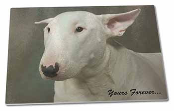 Large Glass Cutting Chopping Board Bull Terrier Dog "Yours Forever"
