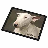 Bull Terrier Dog "Yours Forever" Black Rim High Quality Glass Placemat