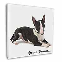 Brindle and White Bull Terrier "Yours Forever..." Square Canvas 12"x12" Wall Art