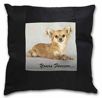 Brown Chihuahua "Yours Forever..." Black Satin Feel Scatter Cushion