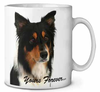 Tri-colour Border Collie Dog "Yours Forever..." Ceramic 10oz Coffee Mug/Tea Cup