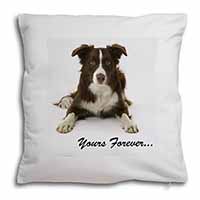 Liver and White Border Collie "Yours Forever..." Soft White Velvet Feel Scatter 